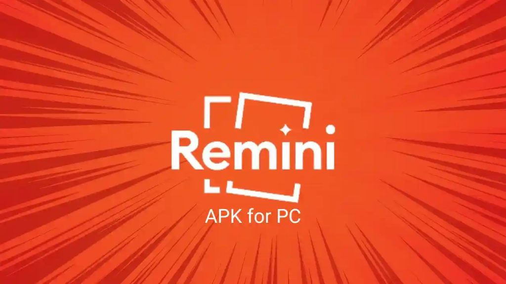 Remini for PC (Windows 7,8,10 and 11): Awesome Filters 3 remini apk for pc